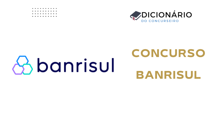 Concurso Banrisul 2025: Tudo o Que Você Precisa Saber!