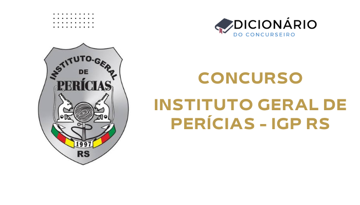 Concurso Instituto-Geral de Perícias do Rio Grande do Sul (IGP/RS)