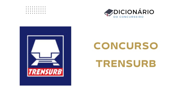 Concurso Trensurb 2025: Edital Publicado com Vagas para Níveis Médio, Técnico e Superior