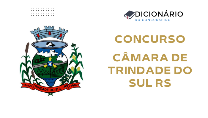 Concurso Câmara de Trindade do Sul RS 2025: edital oferece vagas para nível fundamental e superior