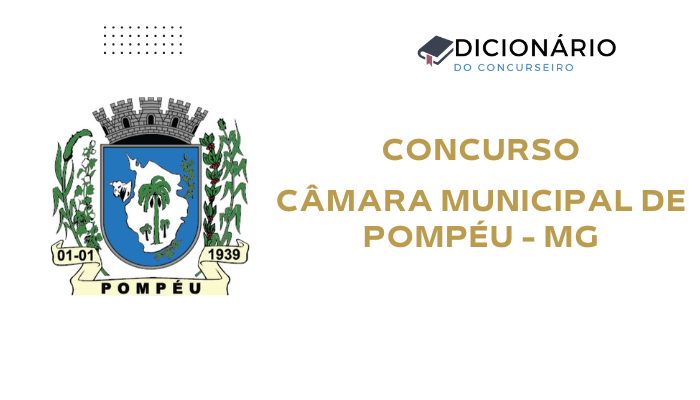 Concurso Câmara Municipal de Pompéu-MG 2025: Edital Publicado