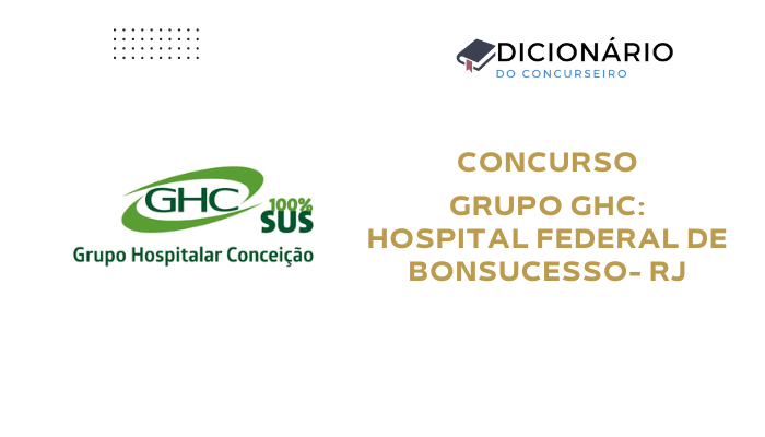 Concurso GHC 2025: Hospital Federal de Bonsucesso abre cadastro de reserva