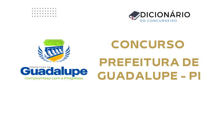 Concurso Prefeitura de Guadalupe PI 2025: Edital e Retificação