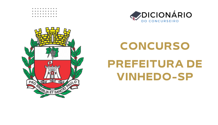 Concurso Prefeitura de Vinhedo – SP 2025: Inscrições, Vagas e Provas