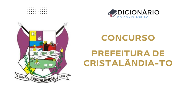 Concurso Público de Cristalândia-TO 2025: Edital Aberto com 96 Vagas
