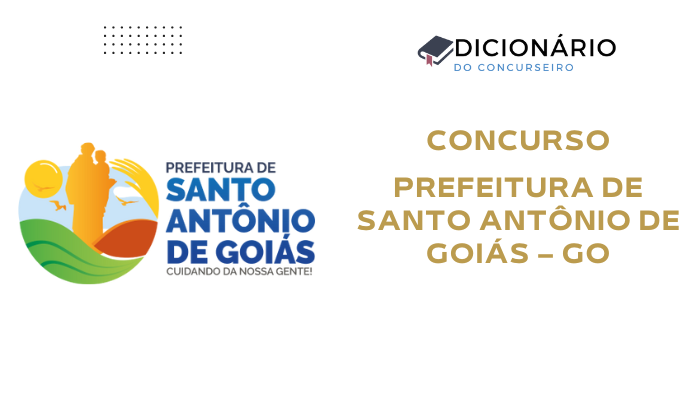 Concurso Santo Antônio de Goiás 2025: Inscrições, Provas e Cargos