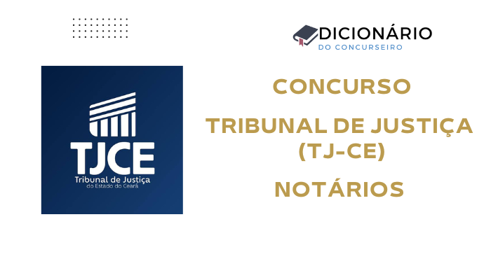 Concurso TJCE Cartórios 2025: 44 Serventias em Disputa