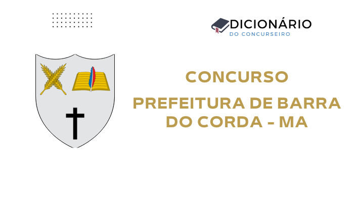 Concursos Prefeitura de Barra do Corda – MA 2025: Editais 001 e 002