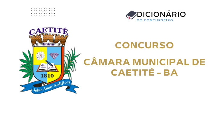 Concurso Câmara de Caetité BA: Vagas para Diversos Cargos