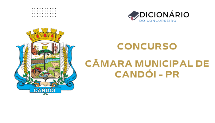 Concurso Câmara Municipal de Candói/PR 2025: Inscrições Abertas!