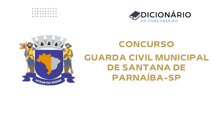 Concurso Guarda Civil Municipal de Santana de Parnaíba-SP 2025: edital, vagas e salários
