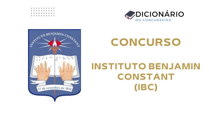 Concurso Instituto Benjamin Constant (IBC) 2025: Edital Publicado com Vagas para Níveis Médio e Superior