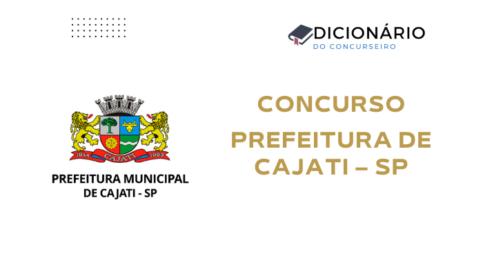 Concurso Prefeitura de Cajati – SP: Edital nº 01/2025