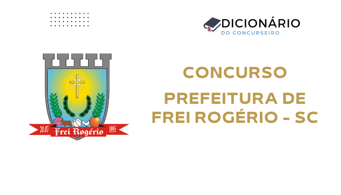 Concurso Prefeitura de Frei Rogério (SC) – Edital nº 01/2025
