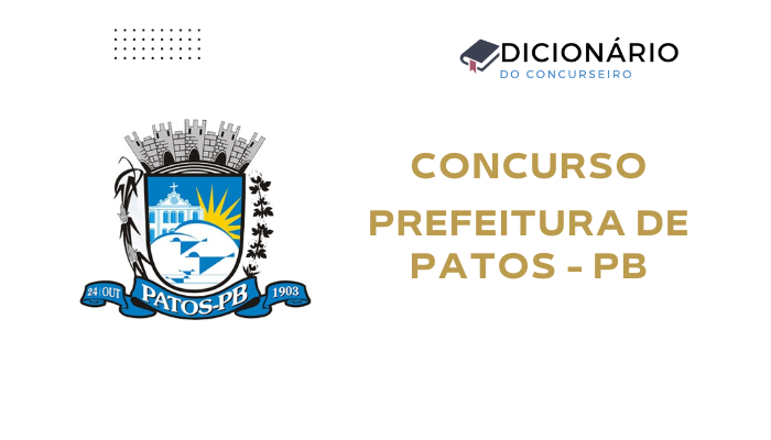 Concurso Prefeitura de Patos/PB: 3 Editais Abertos para Diversos Cargos