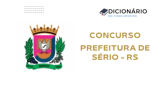 Concurso Prefeitura de Sério/RS: Edital publicado
