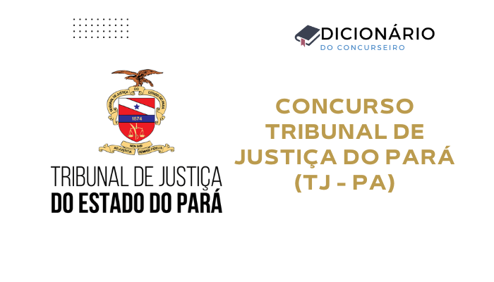Concurso TJ PA 2025 – Edital Publicado