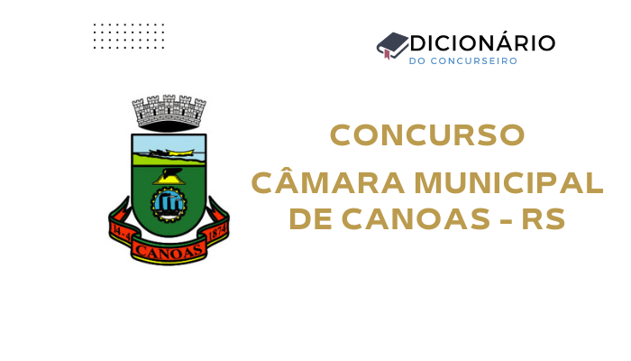 Concurso Câmara de Canoas (RS) 2025: Edital Publicado para Assistente Legislativo