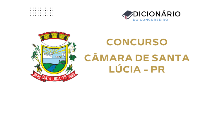 Concurso Câmara Municipal de Santa Lúcia-PR 2025: Edital Publicado com Salários de até R$2.600