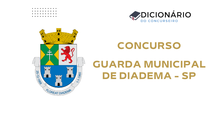 Concurso Guarda Civil Municipal – Diadema/SP: Edital publicado
