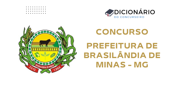 Concurso Prefeitura de Brasilândia de Minas/MG: Edital publicado