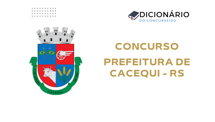 Concurso Prefeitura de Cacequi (RS) 2025: Edital Publicado com Salários de até R$ 18 mil