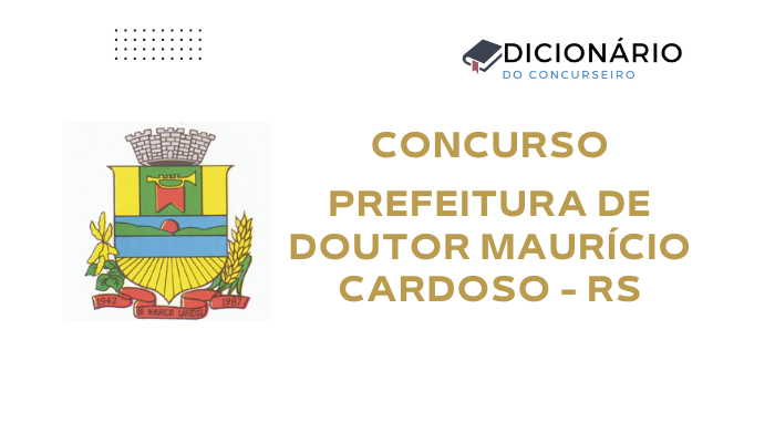 Concurso Prefeitura de Doutor Maurício Cardoso-RS 2025: Edital Publicado com Vagas em Diversos Cargos