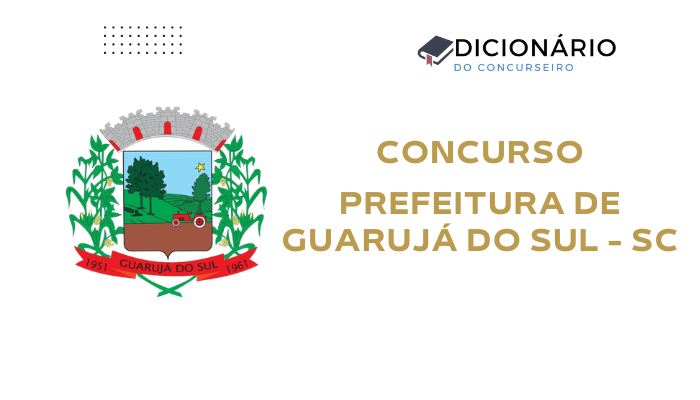 Concurso Prefeitura de Guarujá do Sul (SC) 2025: Edital Publicado