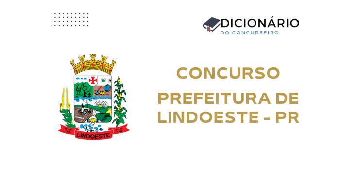 Concurso Prefeitura de Lindoeste (PR) 2025: Edital Publicado com Salários de até R$16 Mil