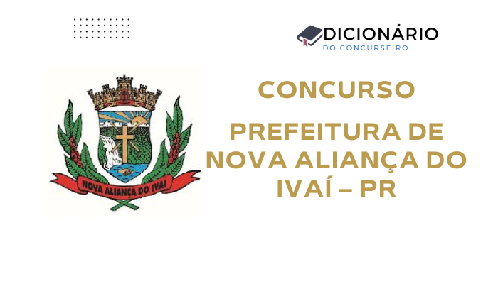 Concurso Prefeitura de Nova Aliança do Ivaí – PR: Edital publicado