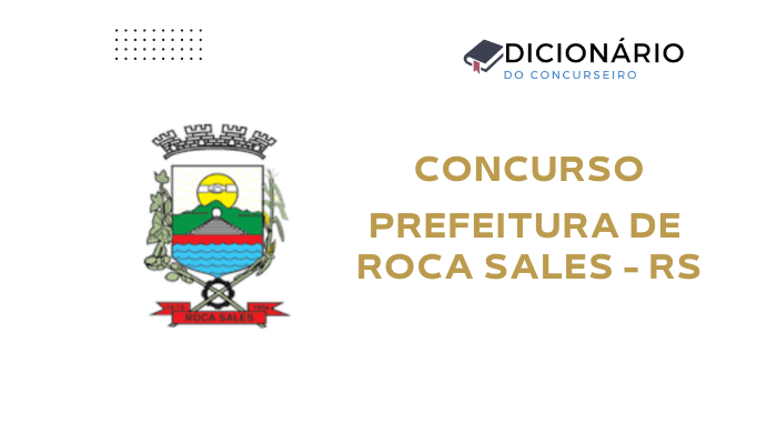 Concurso Público Prefeitura de Roca Sales/RS: Edital publicado