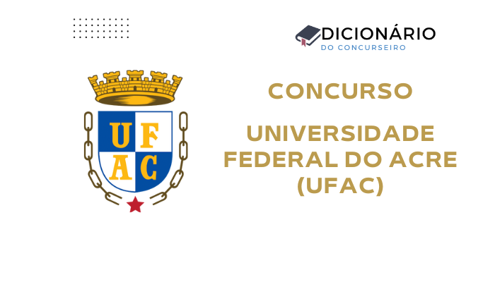 Concurso UFAC 2025: Edital Publicado com 32 Vagas