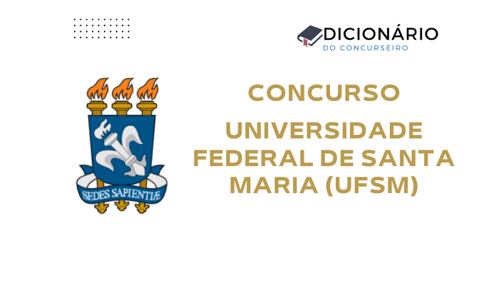 Concurso UFSM 2025: Edital Publicado com 30 Vagas de Assistente em Administração