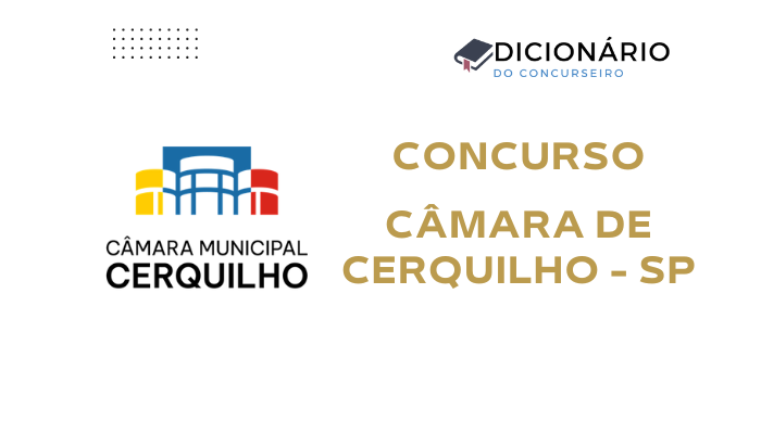 Concurso Câmara de Cerquilho-SP 2025: Edital Publicado