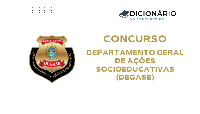 Concurso DEGASE 2025: edital publicado com 564 vagas!