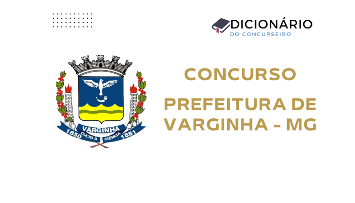 Concurso Prefeitura de Varginha (MG) — Vagas, inscrições e provas