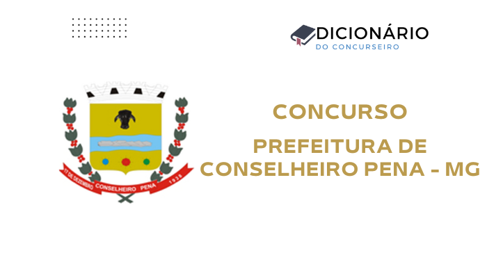 Concurso Prefeitura de Conselheiro Pena/MG 2026: Edital publicado
