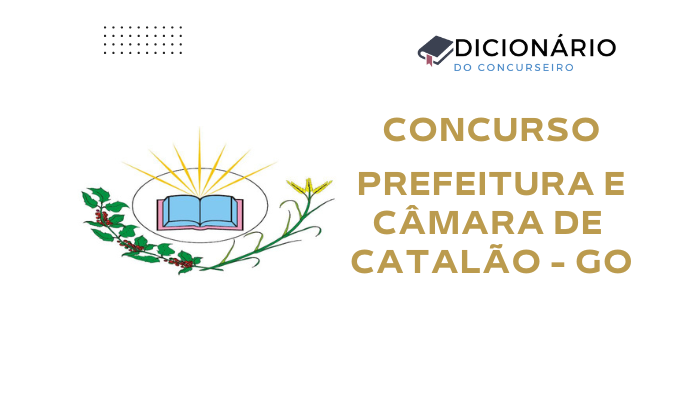 Concurso Prefeitura e Câmara de Catalão (GO) 2025
