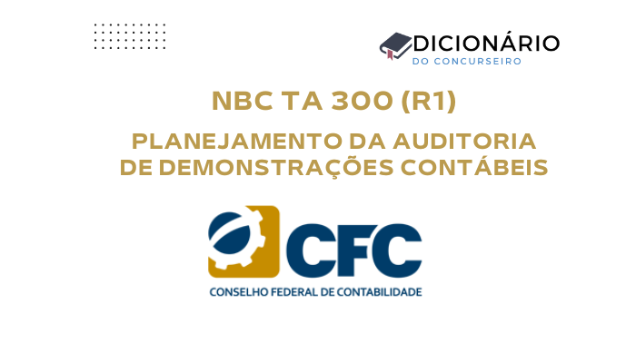 NBC TA 300 (R1): Planejamento da Auditoria de Demonstrações Contábeis